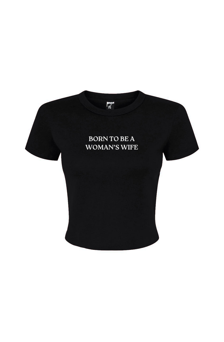 Born to be a Woman's Wife™ Baby Tee Shirt