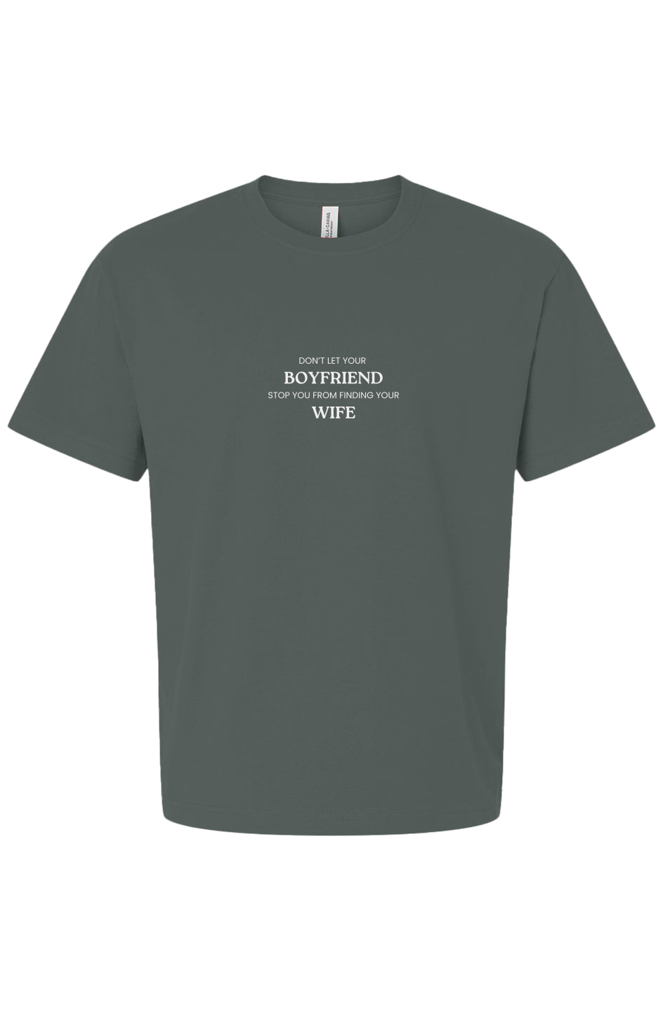 Don't Let Your BF Stop You Boxy Tee