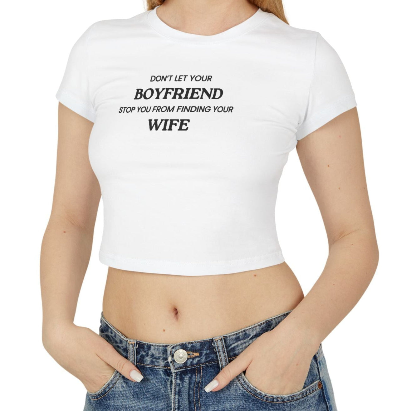 Don't Let Your BF Get In The Way Baby Tee